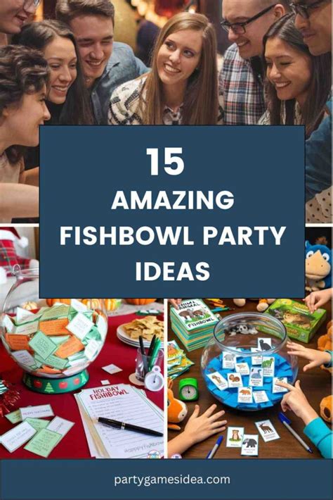 fishbowl party game|10 Entertaining Fishbowl Game Ideas for Hilarious Parties.